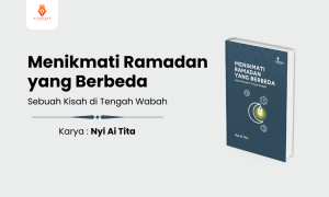 Menikmati Ramadan yang Berbeda
