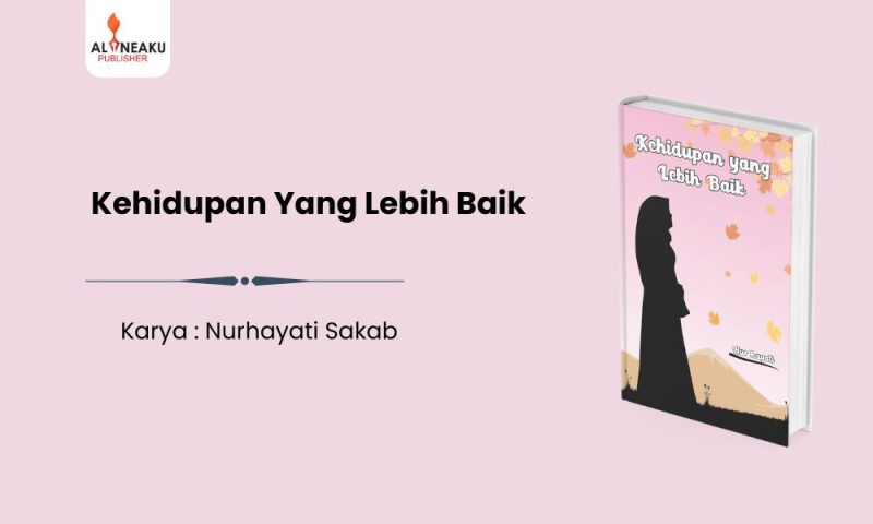 Nur Hayati_Kehidupan yang Lebih Baik